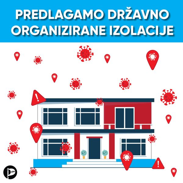 Predlagamo državno organizirane izolacije